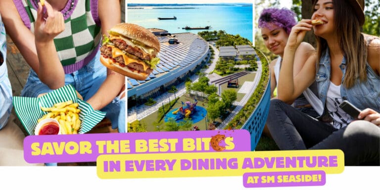 SAVOR THE BEST BITES IN EVERY DINING ADVENTURE AT THE SKYPARK OF SM SEASIDE!